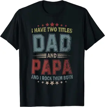 Eu Tenho Dois Títulos Pai E O Pai Engraçado Camiseta Dia Dos Pais Presente T-Shirt T-Shirts, Tops, T-Shirt Empresa Algodão Clássico Impresso Jovens