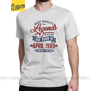 Lendas Nascido Em ABRIL DE 1989, T-Shirt de Homem Atacado de Roupa de Aniversário Engraçados T-Shirts de Gola Redonda Purificada de Algodão T-Shirt