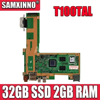 T100TAL placa-mãe SSD de 32GB, 2GB de RAM T100TAL placa-mãe Para ASUS T100TAL Laptop placa-mãe T100TAL notebook placa-mãe Testada