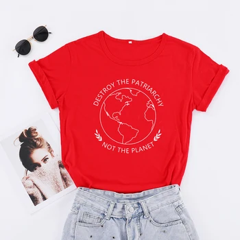 Os Direitos das mulheres T-shirts de grandes dimensões Destruir O Patriarcado Não O Planeta Tshirt Feminista Tee Gráfico de Algodão Girl Power Dropshipping