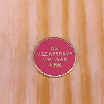 Na Quarta-Feira Que Vestir Cor-De-Rosa Pin De Lapela Mean Girls Citações Engraçadas Botão Broche De Senhoras Da Moda-Acessórios
