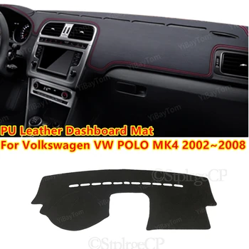 A Volkswagen VW POLO MK4 2002~2008 9N 9N3 Couro PU Anti-derrapante Carro Tampa do Painel de controle da Esteira Sombra de Sol Almofada do Painel de Instrumento Tapetes