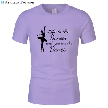 Harajuku Bailarina É a Vida e Você Somos A Dança T-shirt das Mulheres Impressão de Verão, de Mangas Curtas, em Algodão Camiseta Feminina T-Shirts